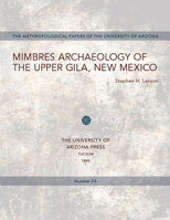 Mimbres Archaeology of the Upper Gila, New Mexico (Anthropological Papers of the University of Arizona) 0816511640 Book Cover