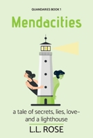 Mendacities: A tale of secrets, lies, love - and a lighthouse 097329793X Book Cover