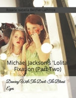 Dancing With The Devil: The Bluest Eyes: Michael Jackson's 'Lolita' Fixation (Part Two) (Dancing With The Devil (Michael Jackson Book-Series #3)) B0F13TX3YJ Book Cover