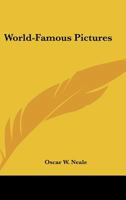 World-Famous Pictures 0548448884 Book Cover