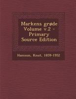 Markens grøde Volume v.2 - Primary Source Edition 1295700522 Book Cover