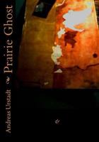 Prairie Ghost 1532812744 Book Cover