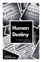 Human Destiny: Large Print Edition - Annotated 2384551949 Book Cover