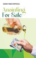 ANOINTING FOR SALE 1069513814 Book Cover