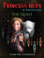 Princess Hope & Snowflake The Quest B0BGNKP1JV Book Cover