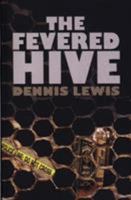 The Fevered Hive 095486736X Book Cover