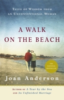 A Walk on the Beach: Tales of Wisdom From an Unconventional Woman 0767914759 Book Cover