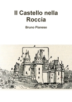 Il Castello nella Roccia 1447799763 Book Cover