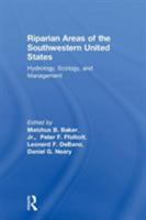 Riparian Areas of the Southwestern United States: Hydrology, Ecology, and Management 1566706262 Book Cover