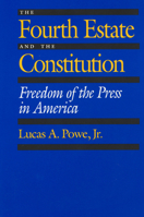 Fourth Estate and the Constitution 0520080386 Book Cover
