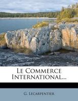 Le Commerce International... 1294194739 Book Cover