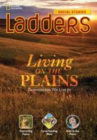 Ladders Social Studies 3: Living on the Plains 1285347943 Book Cover