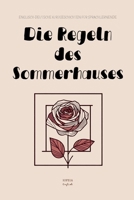 Die Regeln des Sommerhauses: Englisch-Deutsche Kurzgeschichten für Sprachlernende (German Edition) B0FDJF2MNT Book Cover