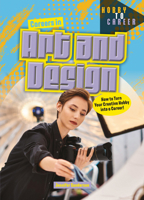 Careers in Art and Design: How to Turn Your Creative Hobby Into a Career 1918246882 Book Cover