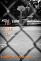 The Walk On B086L1BWQH Book Cover