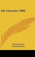 Die Clematis (1880) 1161075666 Book Cover