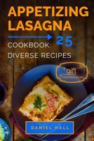 Appetizing lasagna. Cookbook: 25 diverse recipes. 1540660184 Book Cover
