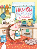 Hamish the Hedgehog, the Kitchen Critter 1943016100 Book Cover