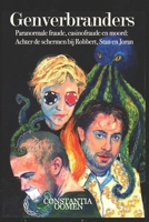 Genverbranders: Paranormale fraude, casinofraude en moord: Achter de schermen bij Robbert, Stan en Joran (Dutch Edition) B0DZV4VT6Z Book Cover