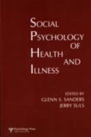 SOCIAL PSYCHOLOGY HEALTH ILLNES PR (Environment and Health) 0805805540 Book Cover