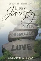 Life's Journey: Choose the right path 1644240890 Book Cover