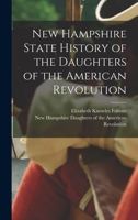 New Hampshire State History of the Daughters of the American Revolution 1019262303 Book Cover