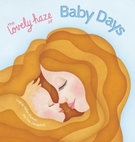 The Lovely Haze of Baby Days 8797250724 Book Cover
