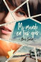 Mi mundo en tus ojos (Titania fresh) 8416327505 Book Cover