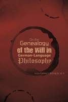 On the Genealogy of the Will in German-Language Philosophy B084DGVJ3C Book Cover