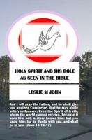 Holy Spirit And His Role: As Seen In The Bible 099851814X Book Cover