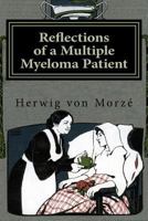 Reflections of a Multiple Myeloma Patient 1481903357 Book Cover