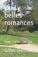 De si belles romances: Tome -1 d'Un si joli bois B0BT1ZLSML Book Cover