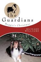 The Guardians: Maggie's Christmas 147726275X Book Cover
