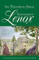 Hawthorne's Lenox: The Tanglewood Circle 1540218376 Book Cover