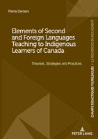 Elements of Second and Foreign Languages Teaching to Indigenous Learners of Canada 2807618723 Book Cover