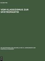 Vom Klassizismus Zur Spatromantik (Die Zeichnungen und Aquarelle des 19. Jahrhunderts der Kunsthalle Mannheim) 3050029919 Book Cover