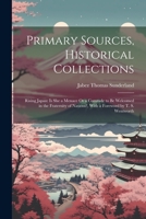 Primary Sources, Historical Collections: Rising Japan: Is She a Menace Or a Comrade to be Welcomed in the Fraternity of Nations?, With a Foreword by T 1022250922 Book Cover