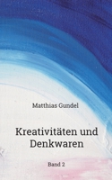 Kreativitäten und Denkwaren: Band 2 375681873X Book Cover