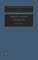 Identity Issues in Groups (Research on Managing Groups and Teams, Volume 5) 0762309512 Book Cover