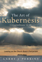 The Art of Kubernesis (1 Corinthians 12: 28) 153266799X Book Cover
