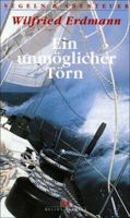 Ein unmöglicher Törn. Transatlantik mit GATSBY und Gewinnern (Segeln und Abenteuer) 3768809242 Book Cover