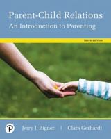 Parent-Child Relations: An Introduction to Parenting (7th Edition) 0131184296 Book Cover