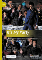 It’s My Party: Tat Ming Pair and the Postcolonial Politics of Popular Music in Hong Kong 9819967090 Book Cover