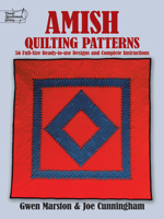 Amish Quilting Patterns: Full-Size Ready-to-Use Designs and Complete Instructions