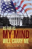 As Far as My Mind Will Carry Me 1949574229 Book Cover