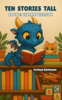 Ten Stories Tall: Book 1 Library Edition B0FHB7H7JF Book Cover