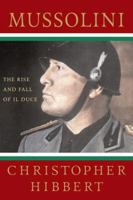 Mussolini: The Rise and Fall of Il Duce 0140022392 Book Cover