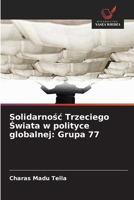 Solidarnosc Trzeciego Swiata w polityce globalnej: Grupa 77 (Polish Edition) 6207811771 Book Cover