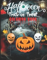 Tricks or Treat Halloween Coloring Book: New and Expanded Edition 70+ Coloring Pages Adult Coloring Book with Spooky, monsters, witches, pumpkin, ... Fun, Coloring Pages for Adults Relaxation B09DDWVY7C Book Cover