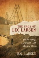 The Saga of Leo Larsen: Leo the Viking, a Fat Kid, and the 1936 Chevy 1478720077 Book Cover